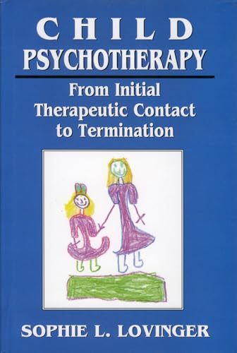 Image of Child Psychotherapy: From Initial Therapeutic Contact to Termination