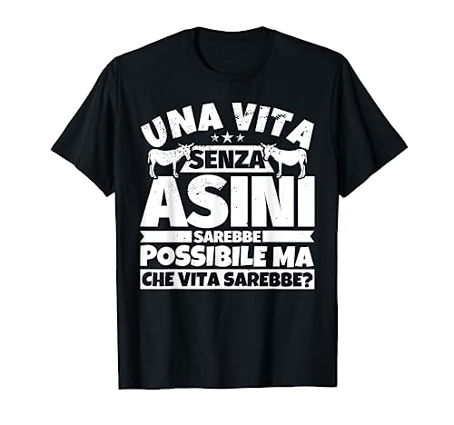 Asini regalo divertente Una vita senza sarebbe