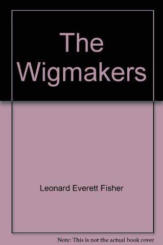 The wigmakers (Colonial American craftsmen) B0006BN43S Book Cover