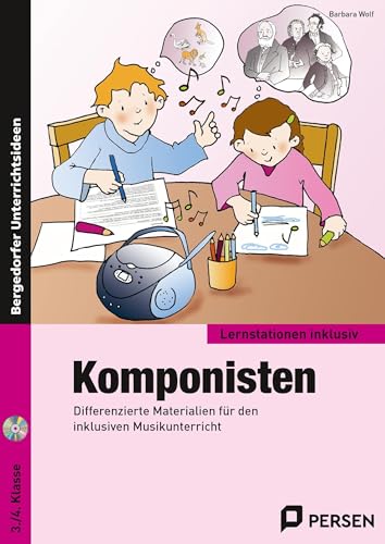 Komponisten: Differenzierte Materialien für den inklusiven Musikunterricht (3. und 4. Klasse) (Lernstationen inklusiv)