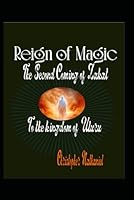 Reign of Mgic: The Second Coming of Zakat B0GW5TNQJR Book Cover
