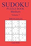 300 Medium Sudoku Puzzle Book: Volume 7