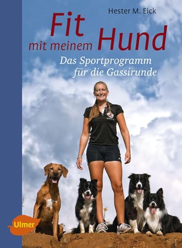 Fit mit meinem Hund: Das Sportprogramm für die Gassirunde