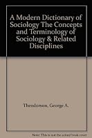 A Modern Dictionary of Sociology The Concepts and Terminology of Sociology & Related Disciplines B000GWL984 Book Cover