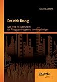  Der letzte Umzug: Der Weg ins Altersheim für Pflegebedürftige und ihre Angehörigen