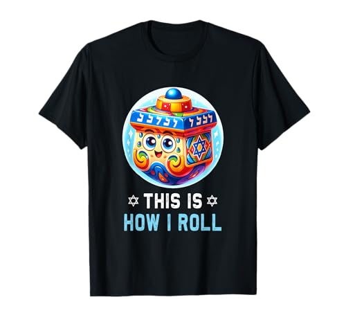 Así es como hago rodar Hanukkah Dreidel Janucá Fiesta judía Camiseta