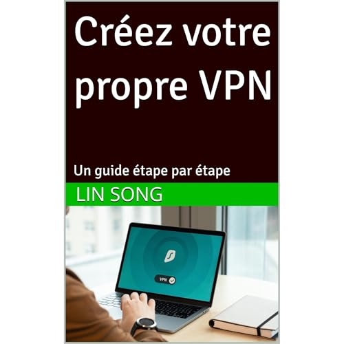 Créez votre propre VPN Audiolibro Por Lin Song arte de portada