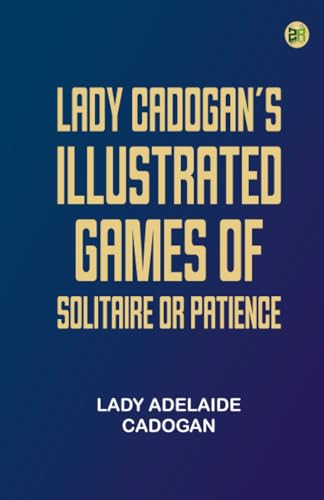 Lady Cadogan's Illustrated Games of Solitaire or Patience