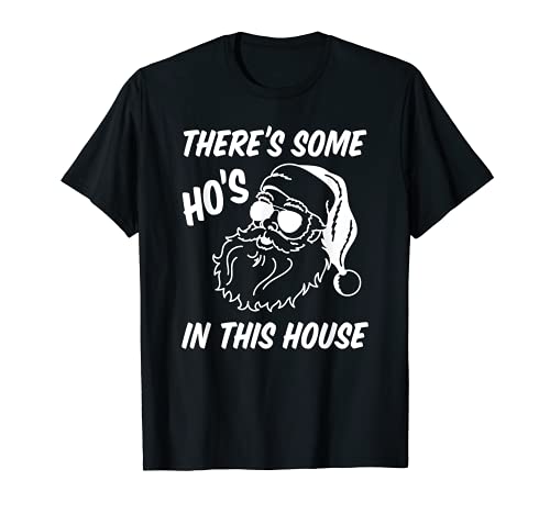 Hay algunos Ho's In This House Funny Santa Claus Christmas Camiseta