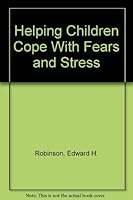 Helping Children Cope With Fears and Stress 1561090417 Book Cover