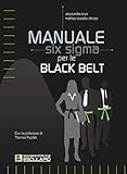 Manuale Six Sigma per le Black Belt (Italian Edition)