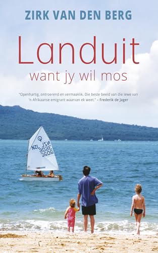 Landuit: Want jy wil mos (Afrikaans Edition)