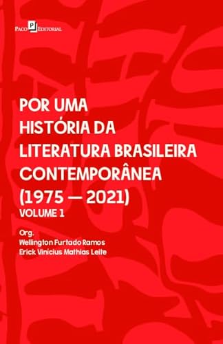 Por uma história da literatura brasileira contemporânea: de 1975 a 2021