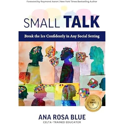 Small Talk: Break the Ice Confidently in Any Social Setting