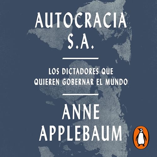 Enjoy Autocracia S.A. [Autocracy, Inc.] from Anne Applebaum, Rosa Pérez Pérez - translator episode artwork