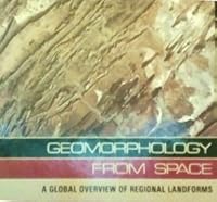 Geomorphology From Space a Global Overvi B000QA77K0 Book Cover
