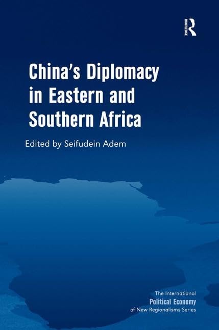 Buy China's Diplomacy in Eastern and Southern Africa (The International Political Economy of New Regionalisms) — BookShops.in