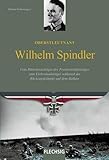 gebirgsdivision 9 schweiz  Oberstleutnant Wilhelm Spindler: Vom Ritterkreuzträger des Frankreichfeldzuges zum Eichenlaubträger während der Rückzugskämpfe auf dem Balkan