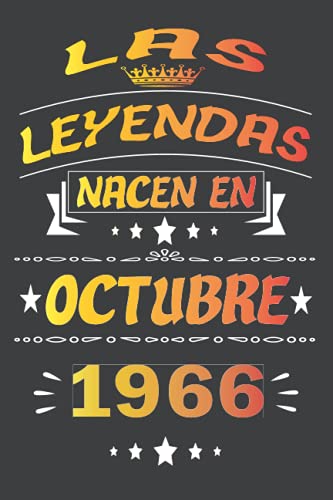 Las Leyendas Nacen En Octubre 1966: cuaderno de cumpleaños 55 años | Regalo de cumpleaños de 55 años para mujer, hombre, madre, padre, Niñas y Niños, 15.24x22.86 cm