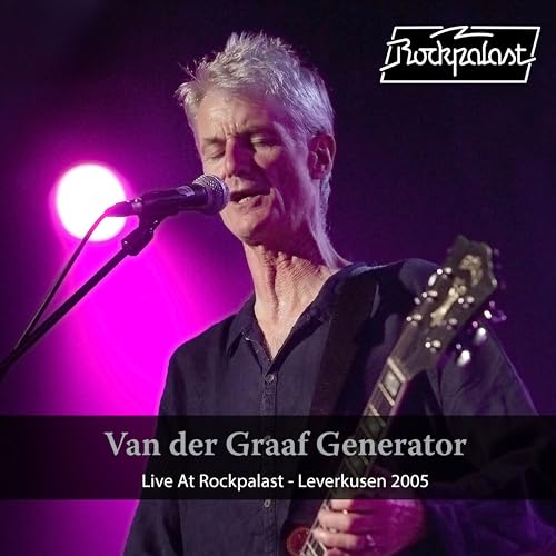 Live At Rockpalast - Leverkusen 2005