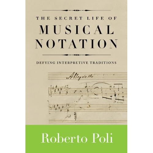 The Secret Life of Musical Notation: Defying Interpretive Traditions (Amadeus)
