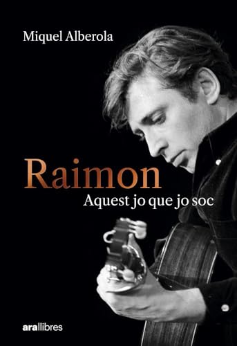 Portada de Raimon. Aquest jo que jo soc