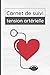 Produktbild Carnet de suivi tension artérielle: Carnet de suivi journalier de la tension artérielle à compléter sur une année | Mesures systolique diastolique fréquence cardiaque | 52 semaines| Format pratique
