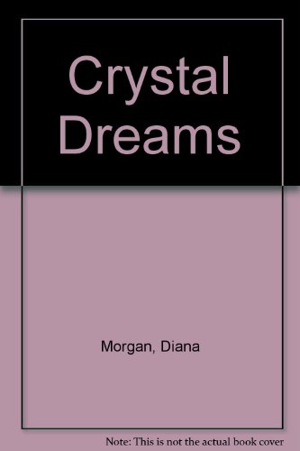 Crystal Dreams