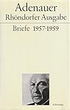 rhöndorfer strasse  Rhöndorfer Ausgabe, Briefe 1957-1959: Bearb. v. Hans P. Mensing (Adenauer Rhöndorfer Ausgabe)
