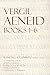 Aeneid 1–6 (The Focus Vergil Aeneid Commentaries) (Latin and English Edition)
