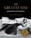 The Greatest Star: Behind the Scenes of Sunset Boulevard – THE OFFICIAL 75th ANNIVERSARY COLLECTOR'S EDITION Including the Original Shooting Script