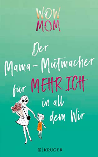 Télécharger WOW MOM: Der Mama-Mutmacher für mehr Ich in all dem Wir Gratuit