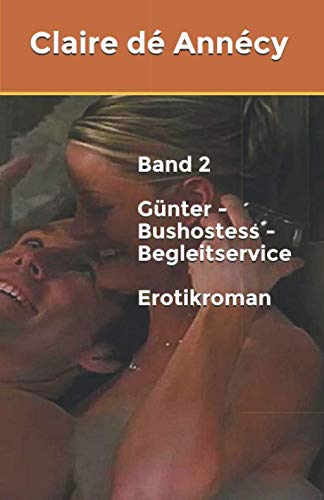 Band 2 Günter - Bushostess - Begleitservice Erotikroman