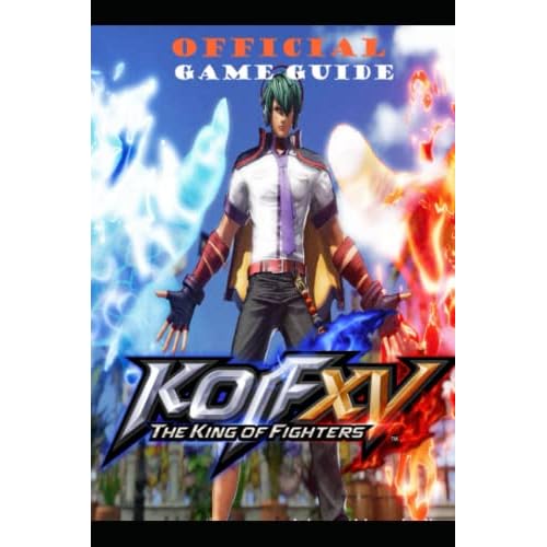 THE KING OF FIGHTERS XV Guide: Top Tips & Tricks to Make You Into a King of Fighters XV God!