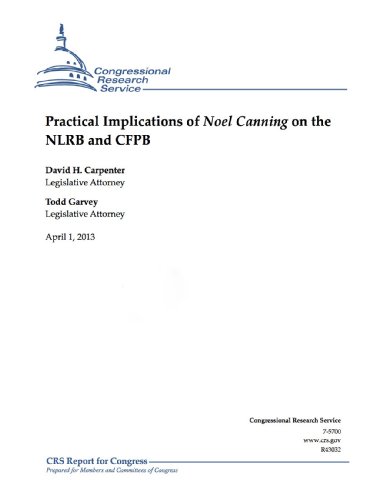 Practical Implications of Noel Canning on the NLRB and CFPB (English Edition)