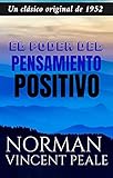  El Poder del Pensamiento Positivo: (Spanish Edition)