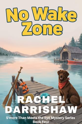 No Wake Zone (S'more Than Meets the Eye Mysteries Book 4)