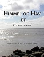 Himmel og hav i ét: U2´s sange som salmer 8771701923 Book Cover