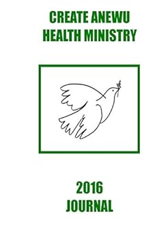 Paperback Create Anewu Health Ministry: 2016 Journal Book