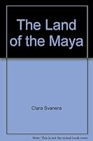 The Land of the Maya B0054T1UYW Book Cover