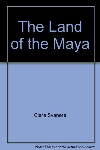 The Land of the Maya B0054T1UYW Book Cover