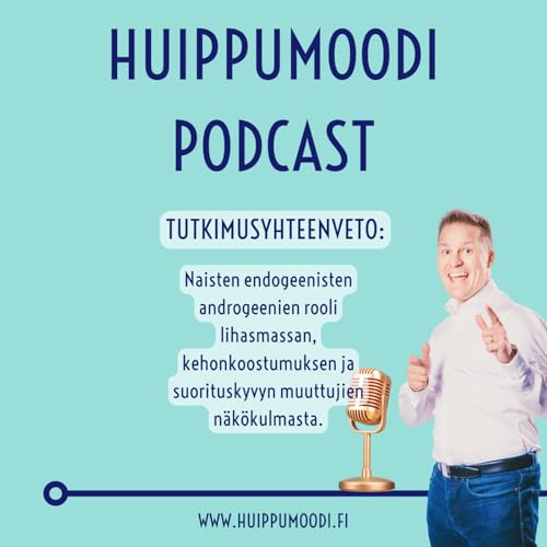 Naisten endogeenisten androgeenien (esim. testosteroni, DHEA, androstenedioni) roolia lihasmassan, kehonkoostumuksen ja suorituskyvyn muuttujien yhteydess&auml;