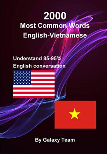 2000 từ Anh-Việt thông dụng nhất trong ngữ cảnh, thông thạo & tăng vốn từ vựng Anh-Việt của bạn với 2000 cụm từ tiếng Anh: 2000 Most common English-Vietnamese words in context