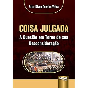 Capa do livro Coisa Julgada - A Questão em Torno de sua Desconsideração
