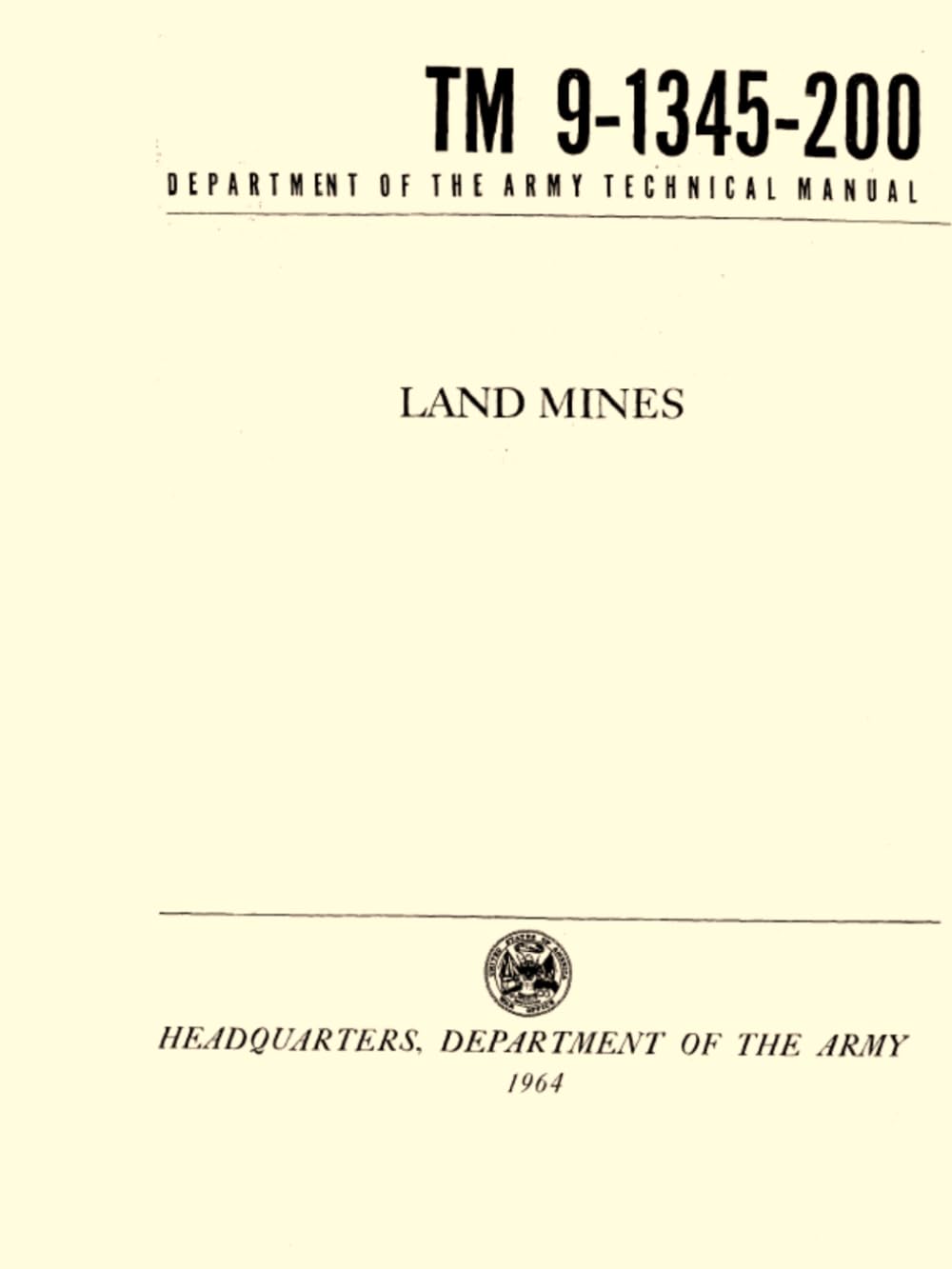 Land Mines TM 9-1345-200: Department of the Army Technical Manual, 1964