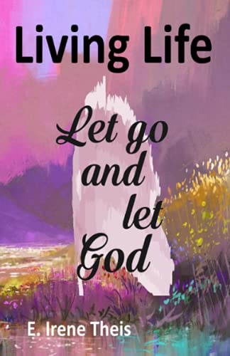 Living Life: Let Go and Let God