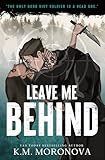 Leave Me Behind: A Dark Forces Enemies to Lovers Romance