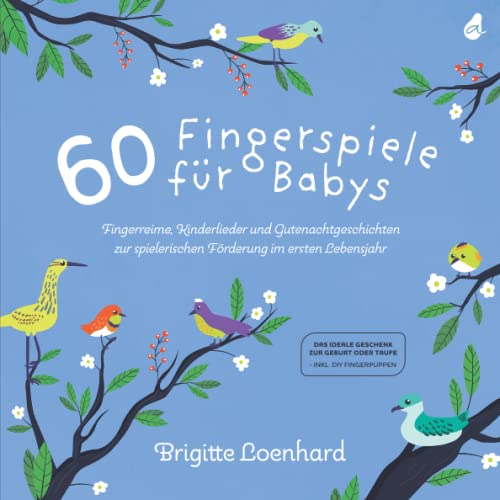 60 Fingerspiele für Babys: Fingerreime, Kinderlieder und...