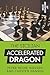 The Sicilian Accelerated Dragon - 20th Anniversary Edition