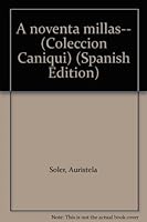 A noventa millas-- (Coleccion Caniqui) 0897292707 Book Cover